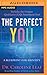 The Perfect You