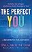 The Perfect You: A Blueprint for Identity