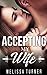 MILITARY ROMANCE: Accepting My Wife (An Alpha Male Bady Boy Navy SEAL Contemporary Mystery Romance Collection) (Romance Collection Mix: Multiple Genres Book 2)