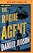 Rogue Agent, The (The Agent, 2)