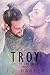 Troy: Out of the Dark (Troy Duology #2)