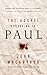 The Gospel According to Paul: Embracing the Good News at the Heart of Paul's Teachings
