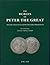 The Rubles of the Peter the Great From the Collection of Gran... by Guido Fenzi