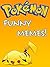 POKEMON: Funny Pokemon Memes & Joke Book 2017 – Let’s Find Pokemon Challenge Bonus Included