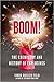 Boom!: The Chemistry and History of Explosives