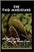 The Two Magicians: An atypical love story-erotic, crazy, romantic exotic...