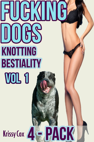 Fucking Dogs Knotting Bestiality 4-Pack Vol. 1