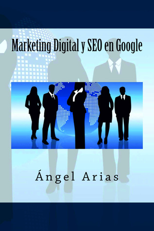 Marketing Digital y SEO en Google (Spanish Edition)