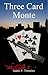 Three Card Monte by James F. Timmins