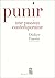 Punir. Une passion contempo...