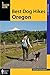 Best Dog Hikes Oregon