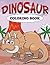Dinosaur Coloring Book (Dinosaur Coloring and Art Book Series)