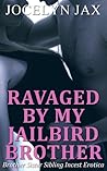 Ravaged By My Jailbird Brother