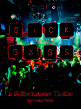 Sick Bass: A Stalker/Noncon Romance between a producer and his number one fan.