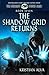 The Shadow Grid Returns (Dragon Stone Saga #7)