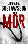 Mör by Johana Gustawsson
