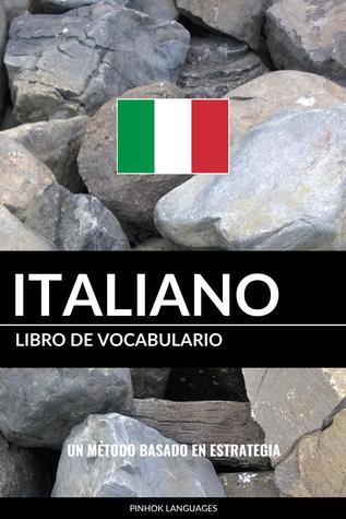 Libro de Vocabulario Italiano: Un Método Basado en Estrategia