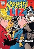Sprayliz, n. 4: Rappresaglie