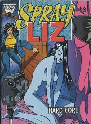 Sprayliz, n. 6: Hard core