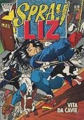 Sprayliz, n. 9: Vita da cavie