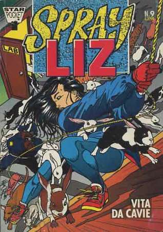 Sprayliz, n. 9: Vita da cavie