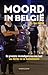 Moord in Belgie by Guy van Gestel