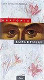 Anatomia sufletului Anatomia sufletului