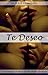 Te Deseo: La Serie Completa. Un Romance Erótico
