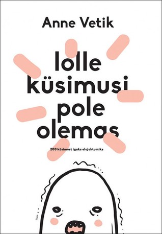 Lolle küsimusi pole olemas