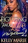 Fighting for Our Love 2: A New York Romance