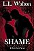 Shame: Love, Lies, Lust
