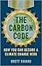 The Carbon Code: How You Can Become a Climate Change Hero