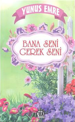 Yunus Emre Bana Seni Gerek Seni (Paperback)