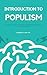 Introduction to populism - Short guide to most interesting trend of the decade