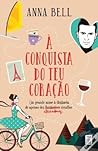 À Conquista do Teu Coração by Anna  Bell