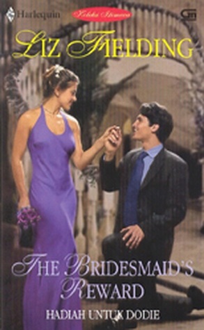 Hadiah Untuk Dodie / The Bridesmaid's Reward (Paperback)
