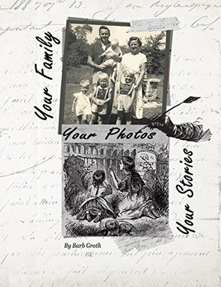 Your Family. Your Photos. Your Stories.: Preserving and Sharing your Family History (Kindle Edition)