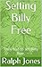 Setting Billy Free