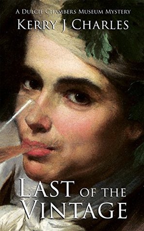 Last of the Vintage (The Dulcie Chambers Museum Mysteries, #5)