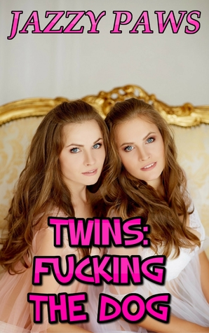 Twins: Fucking the Dog