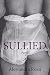 Sullied: Book 1 (The Sullie...