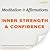 Inner Strength & Confidence (Meditation & Affirmations)