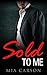 SOLD TO ME