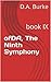 ofDA, The Ninth Symphony: book IX (ofDA Trilogies 9)