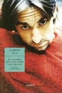 El hombre que nos roba las novias/ The Man Who Steals Our Girlfriends: Letras 1989-2003/ Lyrics 1989-2003