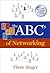 The ABC's of Networking