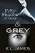Fifty Shades of Grey & Grey