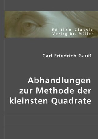 Abhandlungen zur Methode der kleinsten Quadrate