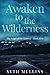 Awaken to the Wilderness (The Edge of the Known - Book 5)