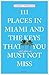 111 Places in Miami and the Keys that you must not miss (111 Places ...)